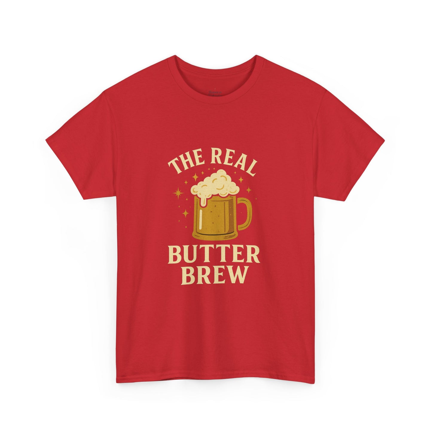 Unisex T-Shirt, 'The Real Butter Brew' Tee, Fun Drinking Shirt, Gift for Beer Lovers, Perfect for Parties & Celebrations