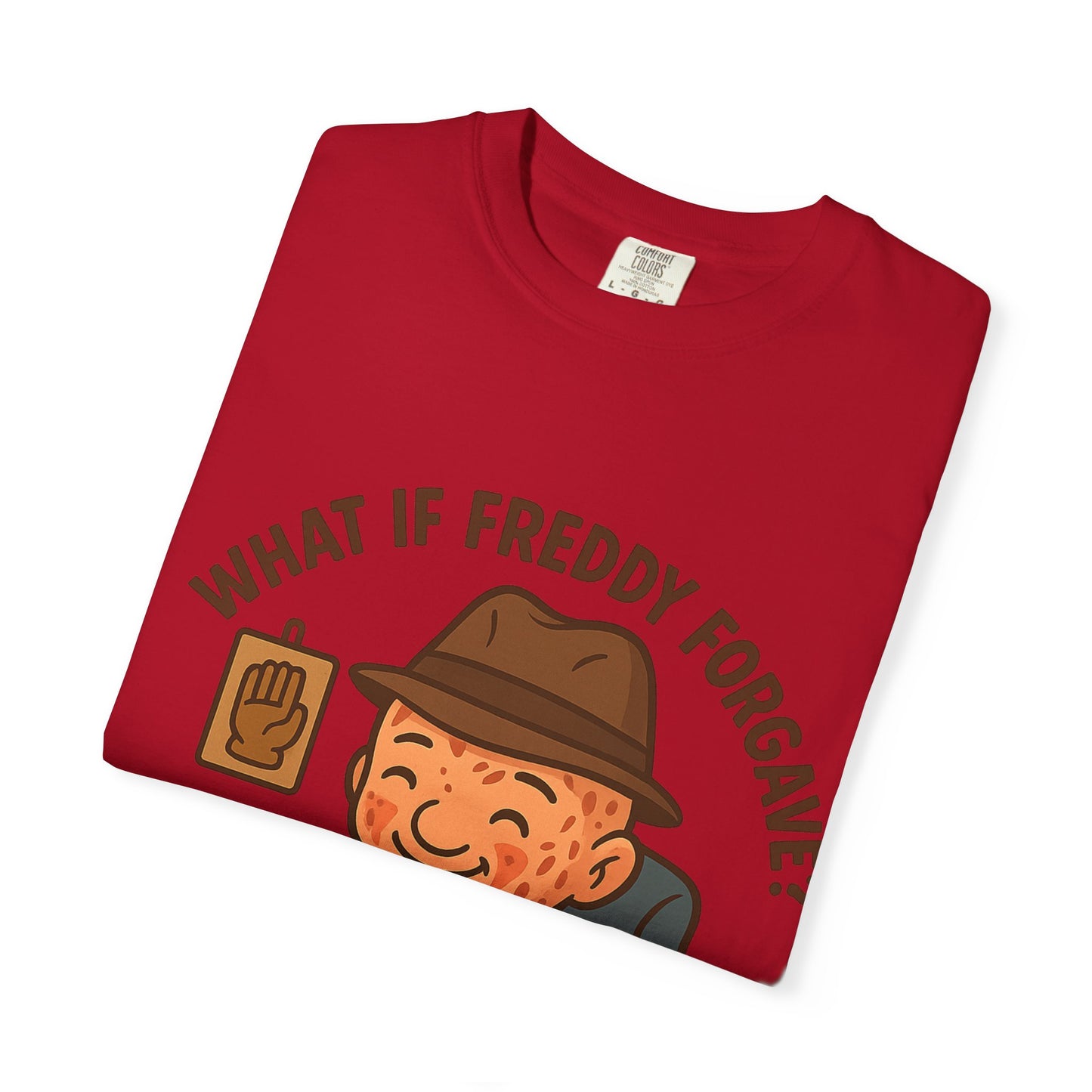 Playful Unisex T-Shirt with 'What If Freddy Forgave?' Design, Funny Graphic Tee for Casual Wear, Gift for Fans, Humor Shirt, Unique Present
