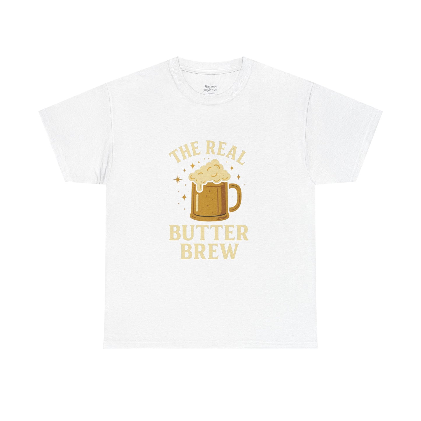 Unisex T-Shirt, 'The Real Butter Brew' Tee, Fun Drinking Shirt, Gift for Beer Lovers, Perfect for Parties & Celebrations