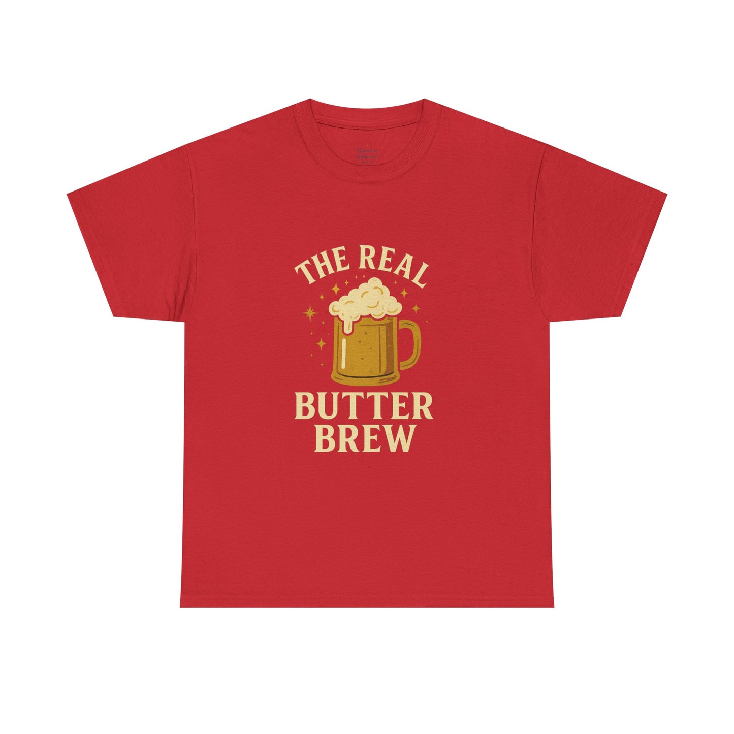 Unisex T-Shirt, 'The Real Butter Brew' Tee, Fun Drinking Shirt, Gift for Beer Lovers, Perfect for Parties & Celebrations