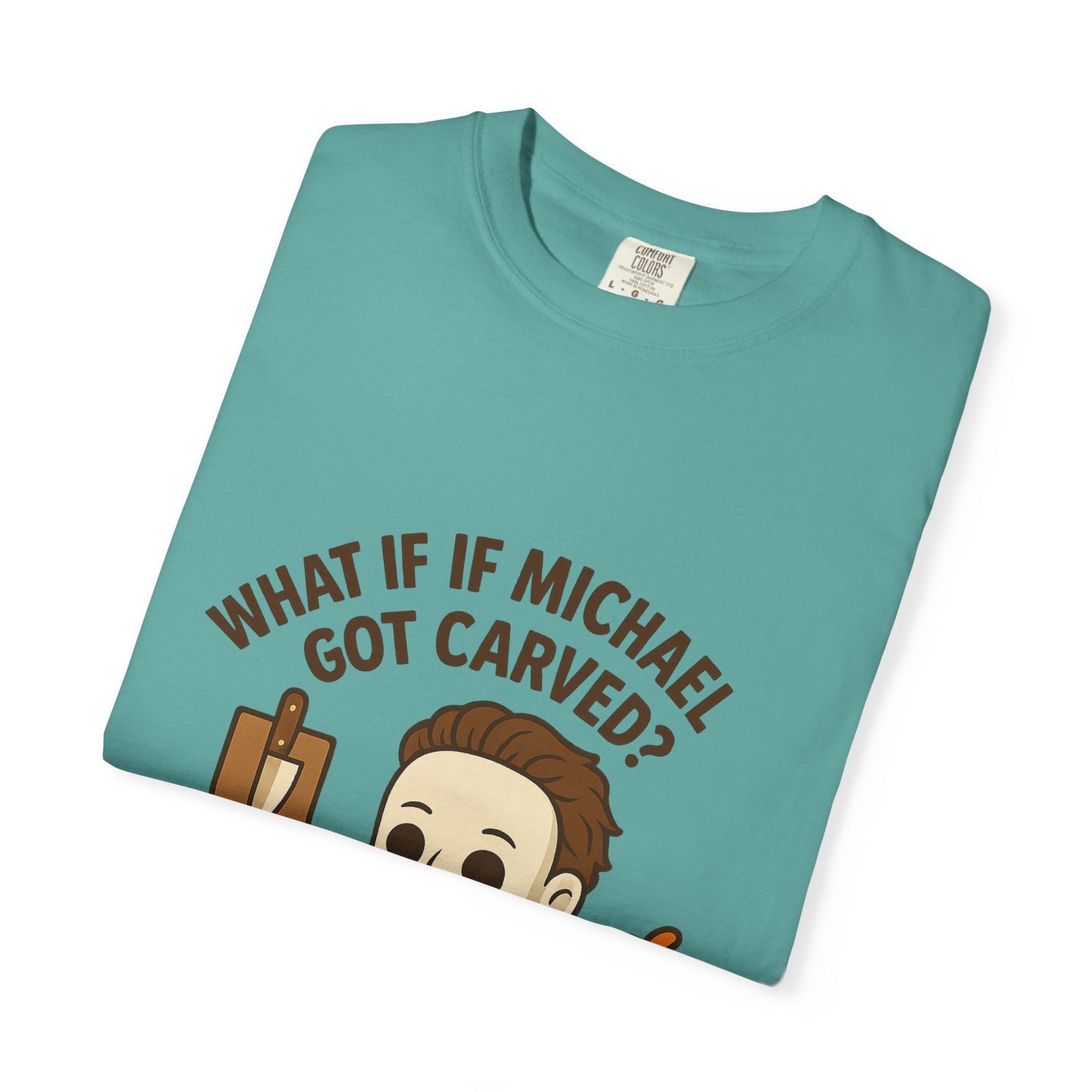 Halloween Themed T-shirt: What If Michael Got Carved?, Unisex Tee, Spooky Season Shirt, Fall Apparel, Fun Halloween Gift
