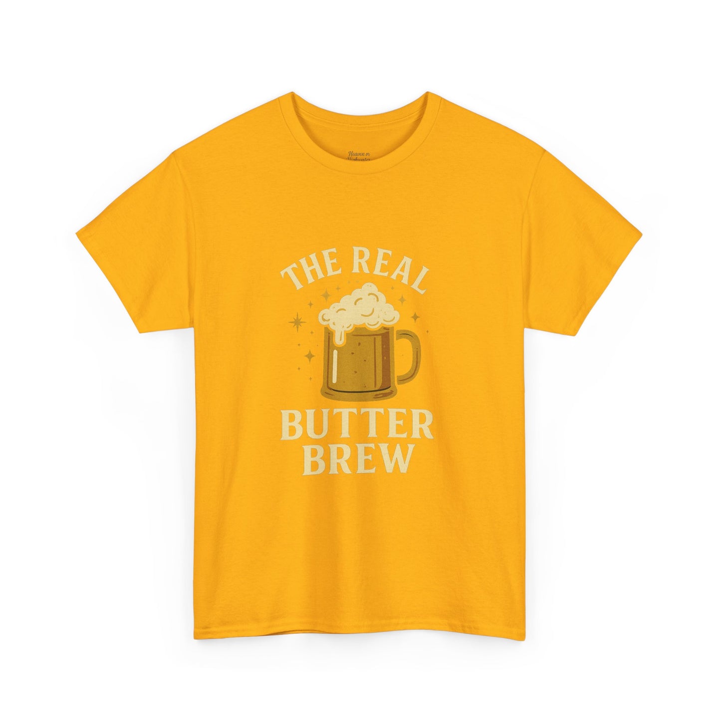 Unisex T-Shirt, 'The Real Butter Brew' Tee, Fun Drinking Shirt, Gift for Beer Lovers, Perfect for Parties & Celebrations