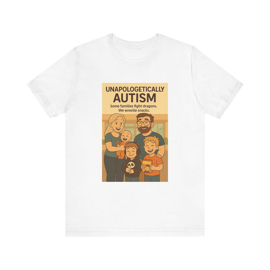 Unapologetically Autism Family Tee, Autism Awareness Shirt, Supportive Unisex T-Shirt, Gift for Parents, Humor Apparel, Inclusive Fashion