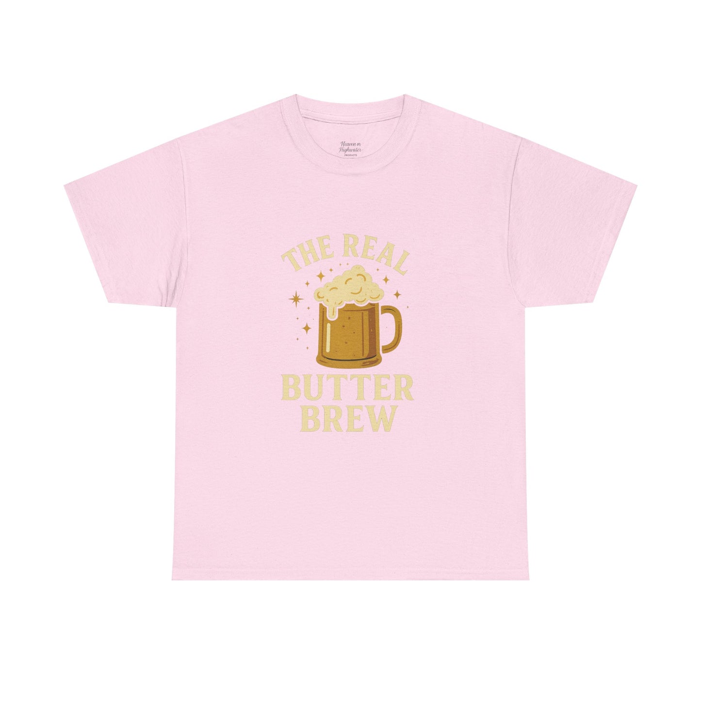 Unisex T-Shirt, 'The Real Butter Brew' Tee, Fun Drinking Shirt, Gift for Beer Lovers, Perfect for Parties & Celebrations