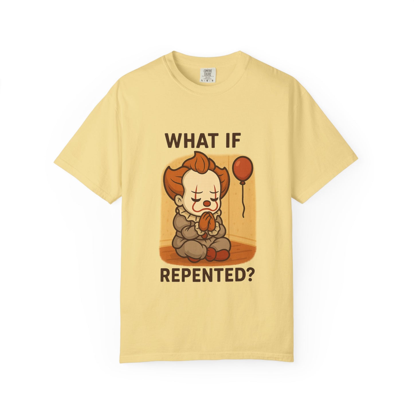 What If Repented? Unisex Garment-Dyed T-Shirt, Cartoon Tee, Humorous Apparel, Gift for Fans, Fun Casual Wear