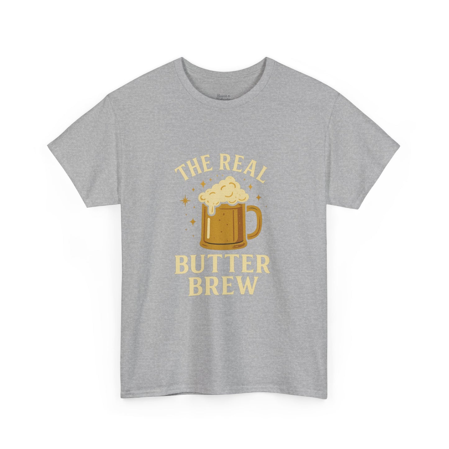 Unisex T-Shirt, 'The Real Butter Brew' Tee, Fun Drinking Shirt, Gift for Beer Lovers, Perfect for Parties & Celebrations