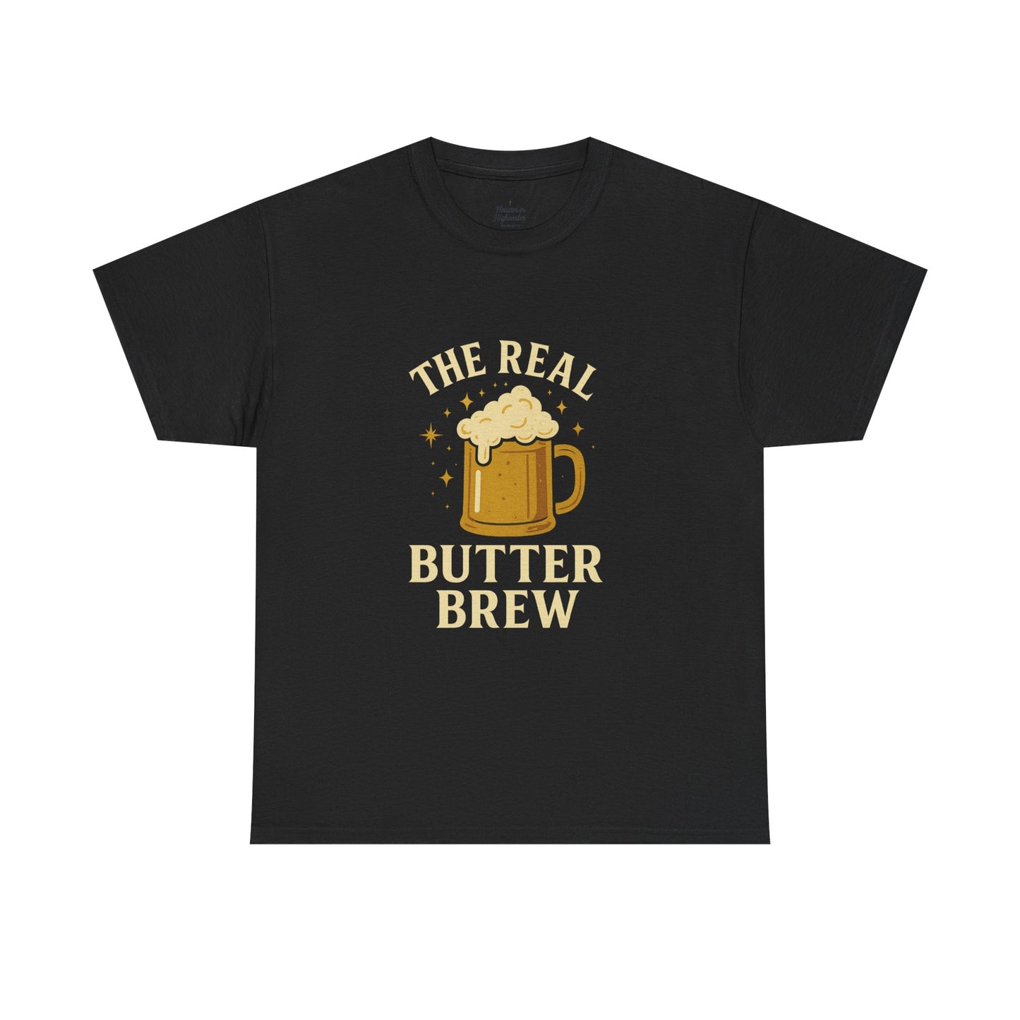 Unisex T-Shirt, 'The Real Butter Brew' Tee, Fun Drinking Shirt, Gift for Beer Lovers, Perfect for Parties & Celebrations