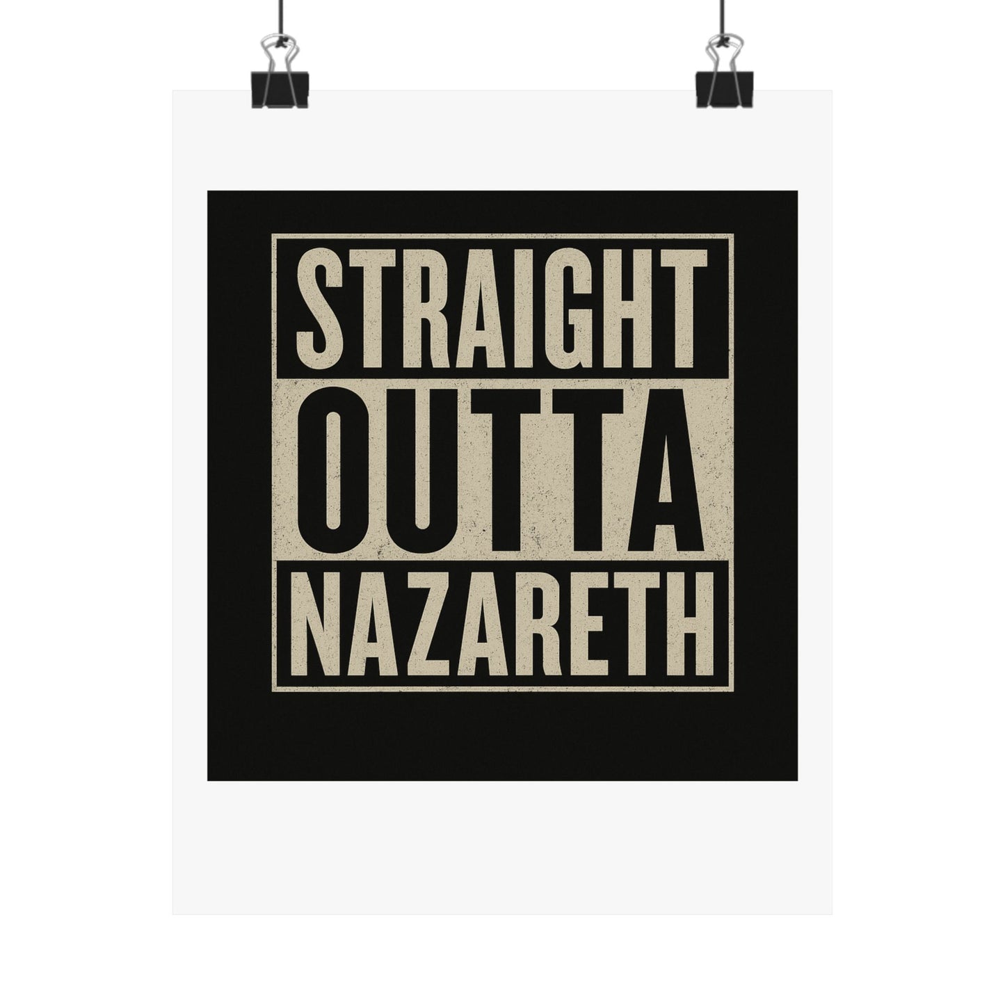 Straight Outta Nazareth Matte Vertical Posters, Wall Art, Home Decor, Gift for Music Lovers, Inspirational Decor, Modern Aesthetic