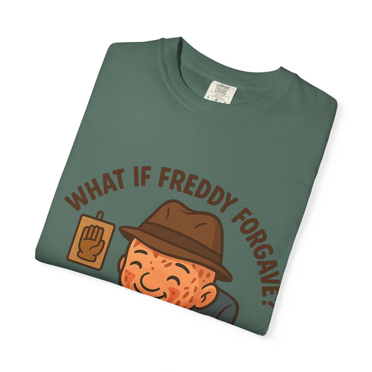 Playful Unisex T-Shirt with 'What If Freddy Forgave?' Design, Funny Graphic Tee for Casual Wear, Gift for Fans, Humor Shirt, Unique Present