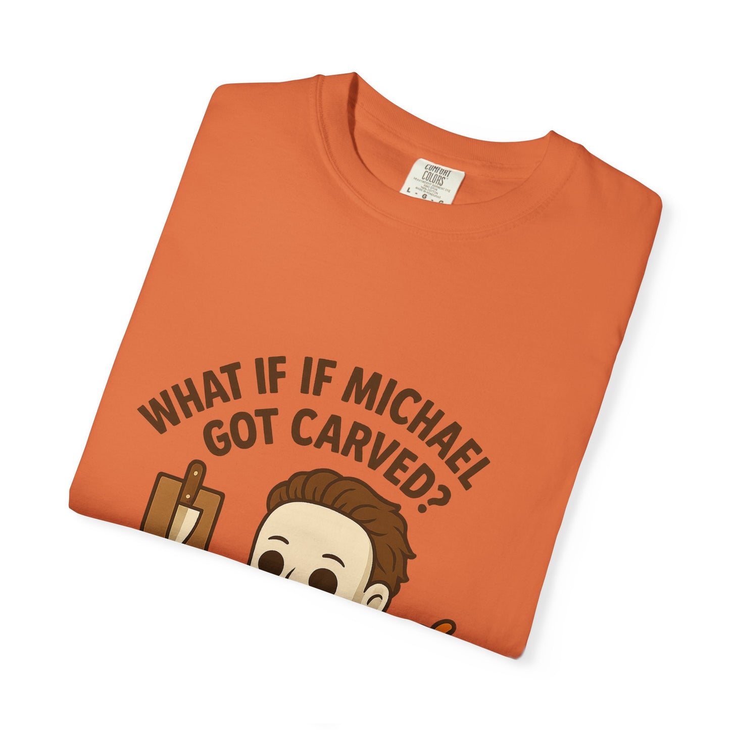 Halloween Themed T-shirt: What If Michael Got Carved?, Unisex Tee, Spooky Season Shirt, Fall Apparel, Fun Halloween Gift